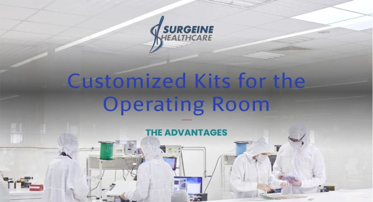 Customized Kits for the Operating Room: The Advantages